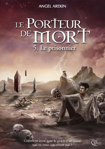 Le Porteur de Mort - Tome 5: Le Prisonnier - Angel Arekin (2021)