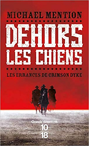 Dehors les chiens - Michaël Mention (2021)