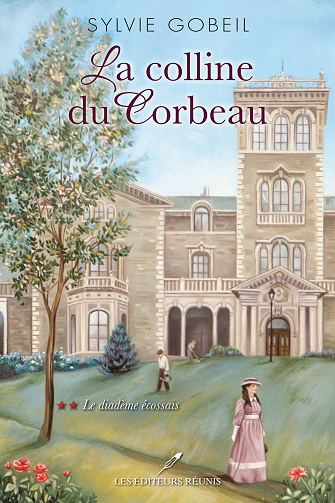 Le diadème écossais (La colline du corbeau t. 2) - Sylvie Gobeil (2021)