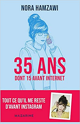 35 ans dont 15 avant Internet - Nora Hamzawi (2021)