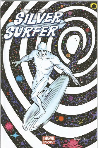 Silver Surfer - Tome 3 - Plus jamais d'après (All-New Marvel Now!)