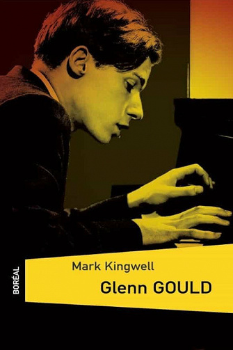 Glenn Gould - Mark Kingwell