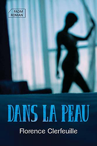 Dans la peau - Florence Clerfeuille (2021)