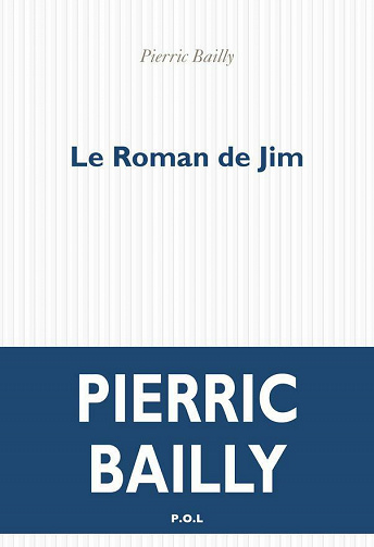 Le Roman de Jim - Pierric Bailly (2021)
