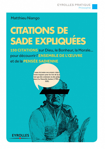 Citations de Sade expliquées: 150 citations sur Dieu, le bonheur, la morale... - Matthieu Niango