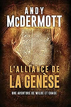 L'Alliance de la Genèse: Une aventure de Wilde et Chase, T4 - Andy Mcdermott (2021)