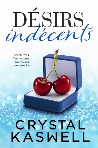 Désirs indécents - Crystal Kaswell (2021)