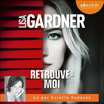 Retrouve-moi - Lisa Gardner