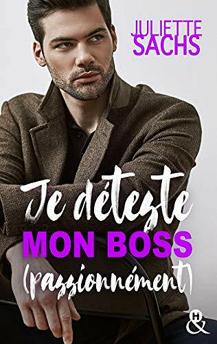 Je déteste mon boss - Juliette Sachs (2021)