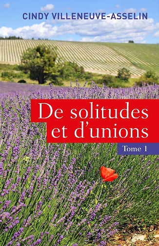 De solitudes et d’unions: Tome I - Cindy Villeneuve-Asselin (2020)