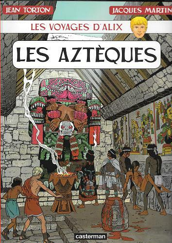 Les Voyages d'Alix - Les Aztèques