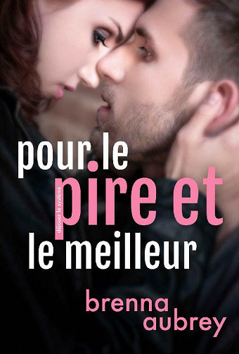 Pour le pire et le meilleur - Brenna Aubrey (2021)