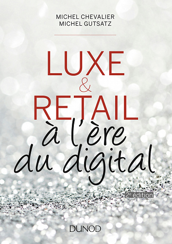 Luxe et Retail à l'ère du digital - Michel Chevalier, Michel Gutstatz