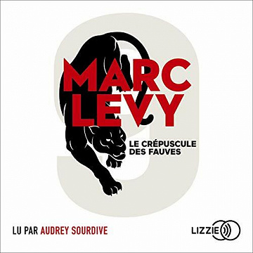Le Crépuscule des fauves: Série 9 - 2 - Marc Levy
