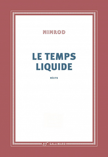 Le temps liquide - Nimrod (2021)