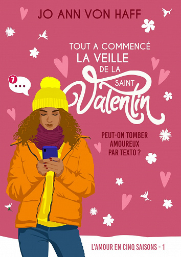 Tout a commencé la veille de la Saint-Valentin (L'Amour en cinq saisons t. 1) - Jo Ann von Haff (2021)