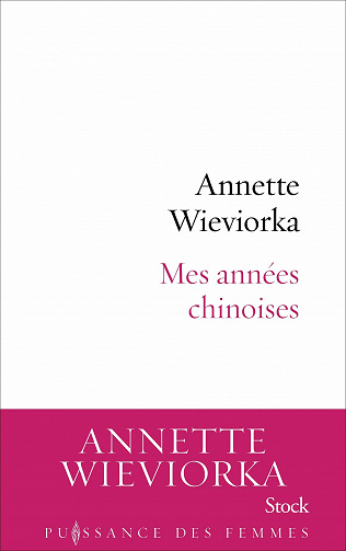 Mes années chinoises - Annette Wieviorka (2021)