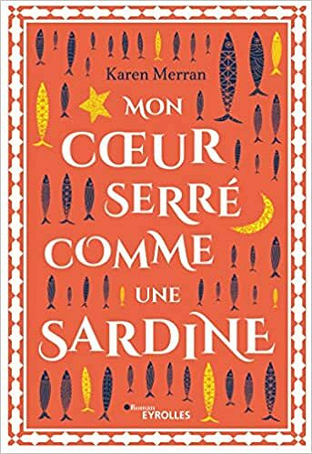 Mon coeur serré comme une sardine - Karen Merran (2021)