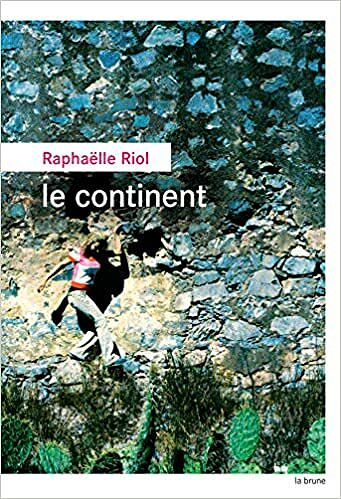 Le Continent - Raphaëlle Riol (2021)