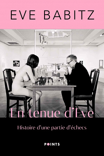 En tenue d'Eve - Histoire d'une partie d'échecs - Eve Babitz (2021)