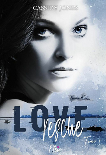 Love rescue - Tome 1 - Cassidy Jones (2021)