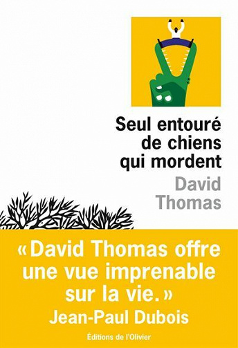 Seul entouré de chiens qui mordent - David Thomas (2021)