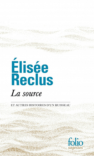 La source et autres histoires d'un ruisseau - Élisée Reclus (2021)