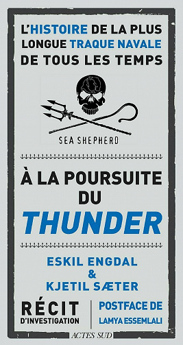À la poursuite du Thunder: L'histoire de la plus longue traque navale de tous les temps - Eskil Engdal, Kjetil Sæter (2021)