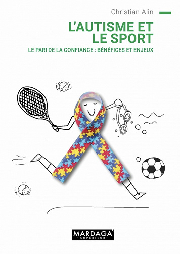 L'autisme et le sport : Le pari de la confiance - Christian Alin (2021)