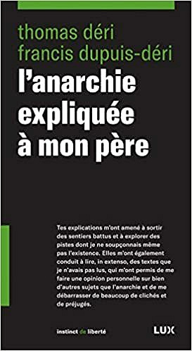 L'anarchie expliquée à mon père - Francis Dupuis-Déri