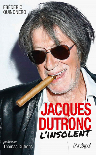 Jacques Dutronc, l'insolent - Frédéric Quinonero (2021)