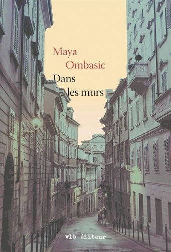 Dans les murs - Maya Ombasic (2021)