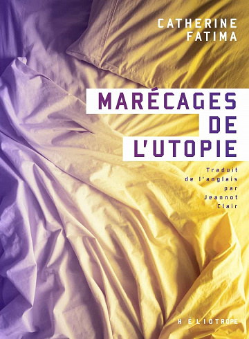 Marécages de l'utopie - Catherine Fatima (2021)