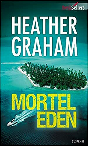 Mortel Eden - Heather Graham