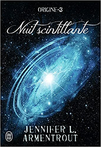 Origine, 3 : Nuit scintillante - Jennifer L. Armentrout (2021)