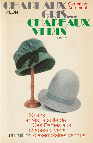 Germaine Acremant - Chapeaux gris... chapeaux verts