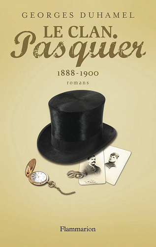 Georges Duhamel - Le Clan Pasquier, 1888-1900: Tome 1