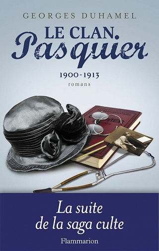 Georges Duhamel - Le Clan Pasquier, 1900-1913: Tome 2