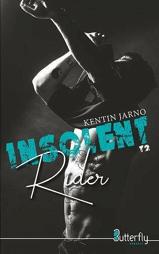 Kentin Jarno - Insolent Rider: Tome 2