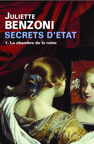 Juliette Benzoni - Secrets d'Etat - Tome 1: La chambre de la reine