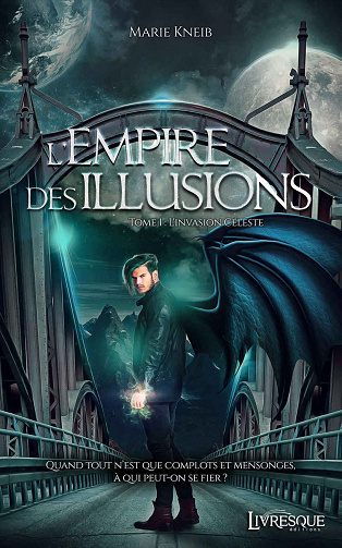 L'Empire des illusions, tome 1: L'invasion céleste - Marie Kneib (2020)