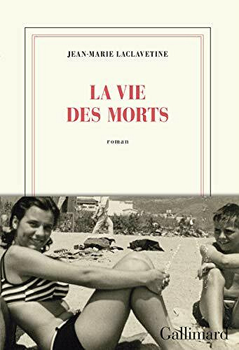 La vie des morts - Jean-Marie Laclavetine (2021)