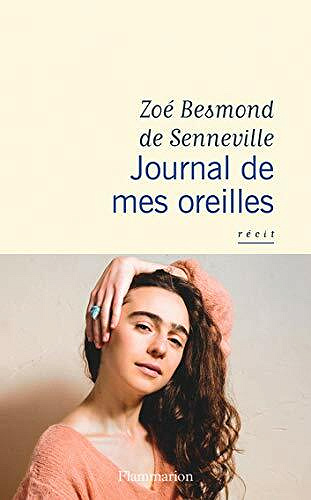 Journal de mes oreilles - Zoé Besmond de Senneville (2021)