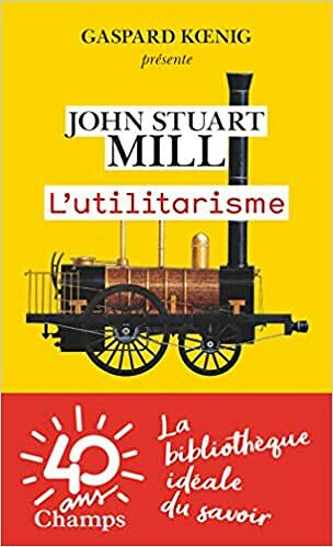 L'utilitarisme - John Stuart Mill