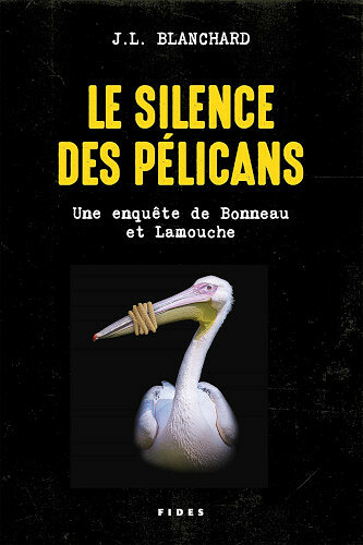 Le silence des pélicans - J.L Blanchard (2021)