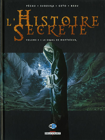 L'histoire secrète - Tome 3 - Le Graal de Montségur