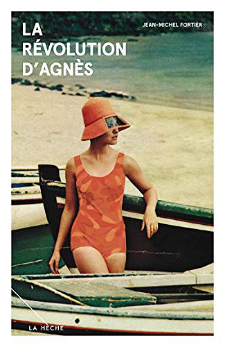 La révolution d’Agnès - Jean-Michel Fortier (2021)