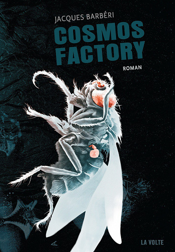 Jacques Barbéri - Cosmos Factory