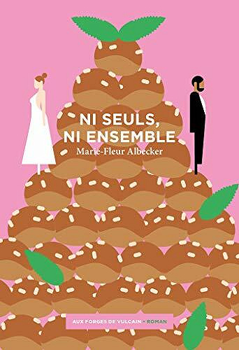 Ni seuls, ni ensemble - Marie-Fleur Albecker (2021)
