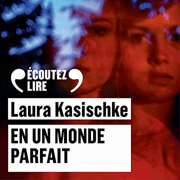 En un monde parfait - Laura Kasischke (2020)